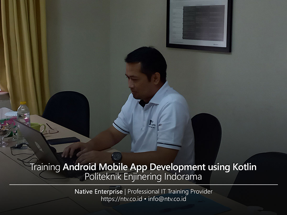Android Application Development using Kotlin Training bersama Politeknik Enjinering Indorama